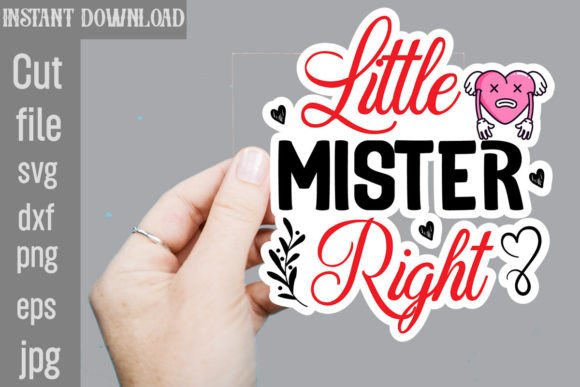 Download Little Mister Right SVG Sticker Designs - Sticker Collection