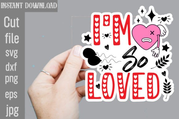 Download I'm so Loved SVG Sticker Designs - Sticker Collection