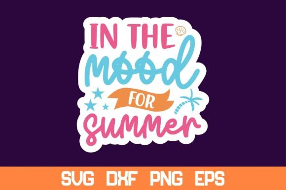 Download In the Mood for Summer Sticker SVG - Sticker Collection